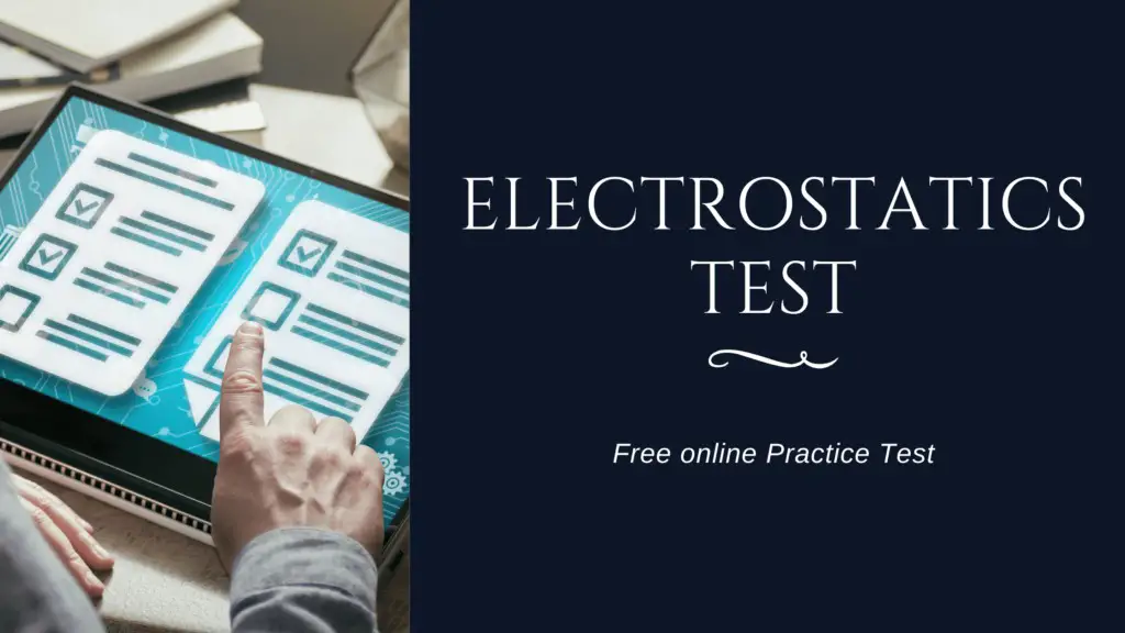 Electrostatics test quiz