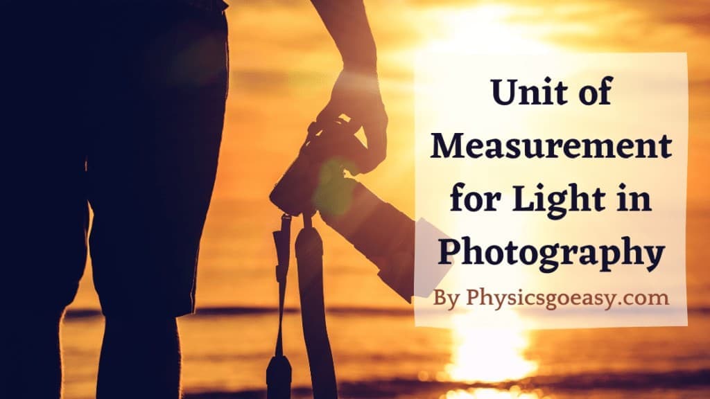 What is the unit of measurement for light in photography?