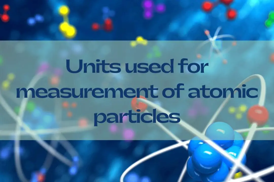 Various-units-used-for-measurement-of-atomic-particles