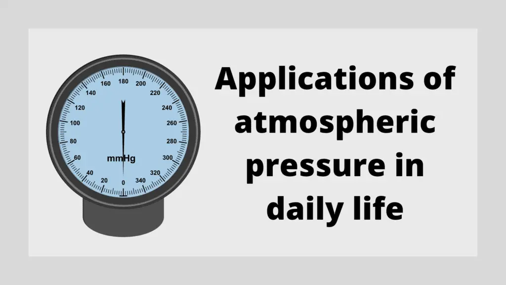 Examples Of Atmospheric Pressure In Our Daily Life