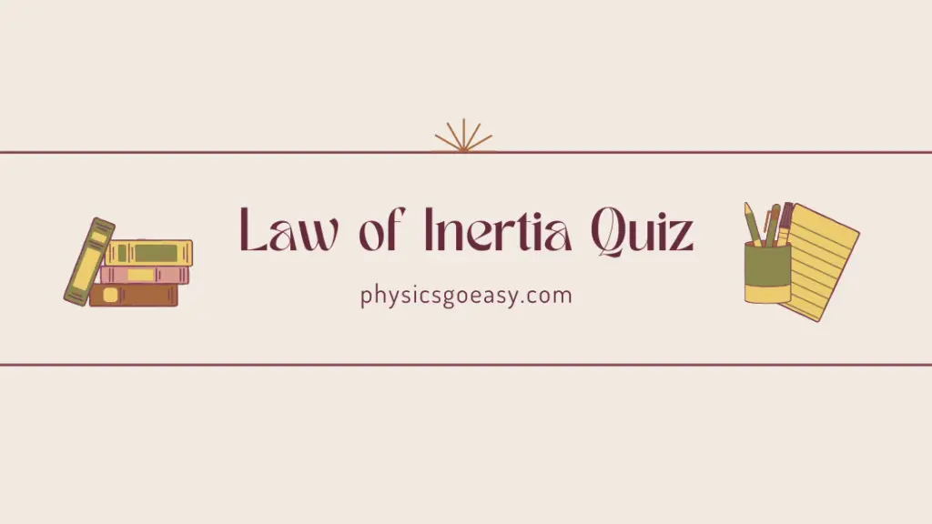Law of Inertia quiz