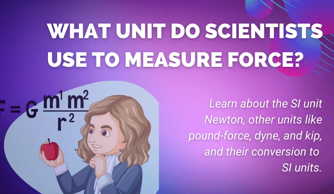 what-unit-do-scientists-use-to-measure-force