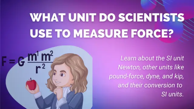 What Do Scientists Use To Measure Force
