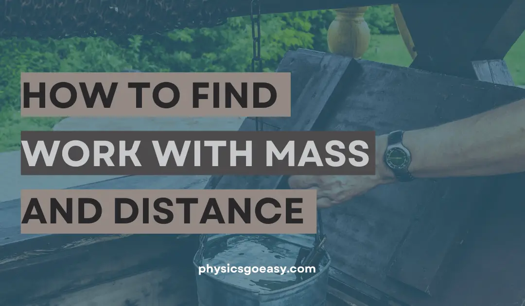 how-to-find-work-with-mass-and-distance